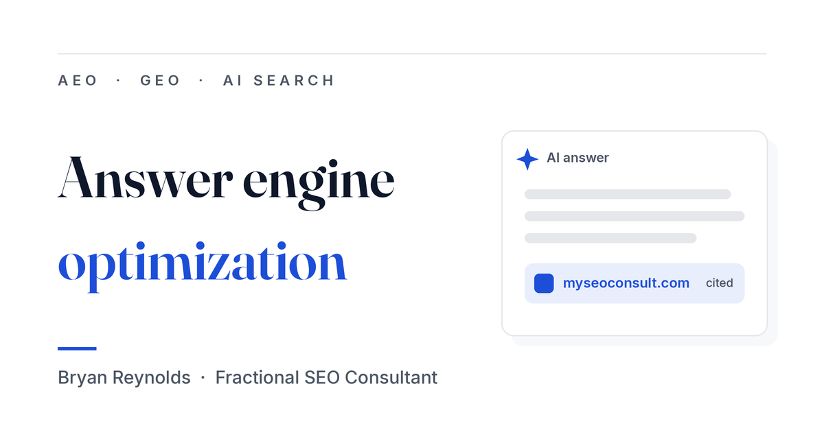 Answer engine optimization (AEO) consulting by Bryan Reynolds